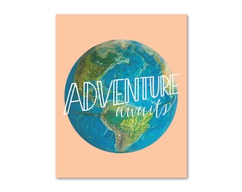 World Globe Print Handlettered Design 11x14 8x10 Moms, Dads and Grads Adventure Awaits - Art Print - Travel - Nursey Decor - Office Art