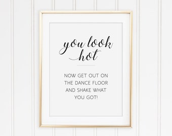 Wedding Bathroom Sign, Bathroom Basket Sign, Bathroom Dance Floor Sign, Ladies Bathroom Sign, Mens Bathroom sign, You Look Hot, Dance sign