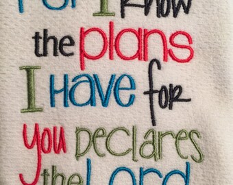 KITCHEN TOWEL EMBROIDERED Jeremiah 29:11 For I know the plans I have for you declares the Lord, cotton embroidered kitchen towel, tea towel