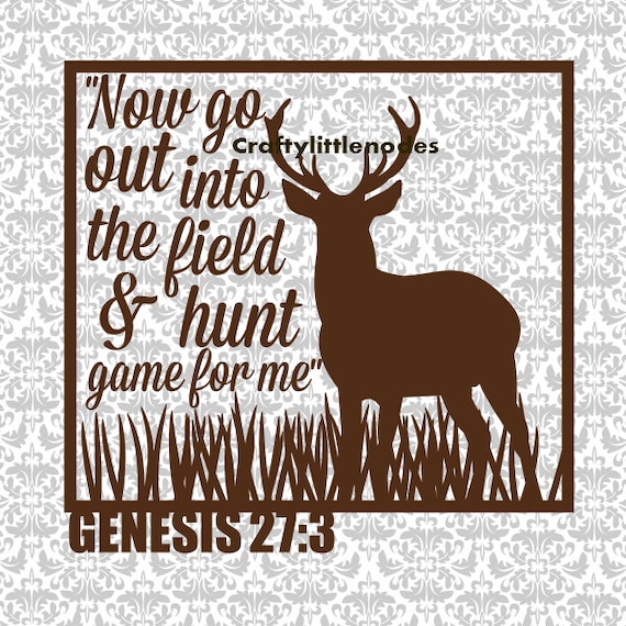 Deer Svg, Hunting Svg, Now Go Out Into The Field, Glass ...