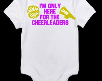I'm only here for the cheerleaders - boys shirt - rah rah - baby onesie