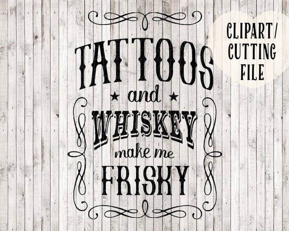 tattoos and whiskey svg file whiskey girl svg quote svg