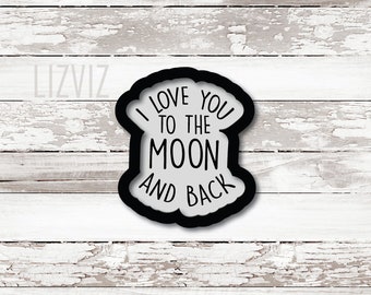 I Love You to the Moon Cookie Cutter.