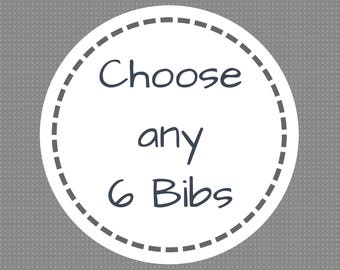 Pick Your Own 6 Bibs