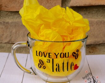 Love You a Latte Coffee Cup