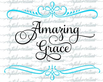 Amazing Grace SVG, PNG, Silhouette Cut, Christian SVG, Instant Download, Samantha Font, Cut Files, Cricut