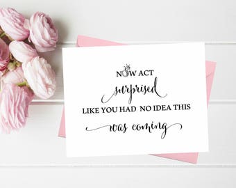 Funny Asking Bridesmaid cards Now act surprised like you have no idea this was coming. Cute Bridesmaid proposal card Maid of honor Matron