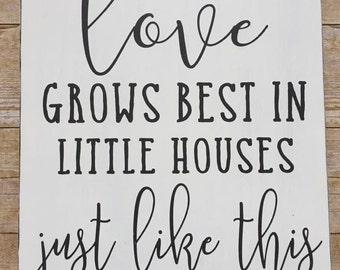 Love Grows Best in Little Houses Just Like This Wood Sign, Farmhouse Decor, Fixer Upper, Rustic, Distressed, Gallery Wall, Playroom, Collage