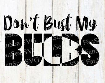Dont' Bust My Bulbs Knockout Christmas Light SVG DXF PNG Digital Cut File for use with cutting machines Cricut Silhouette
