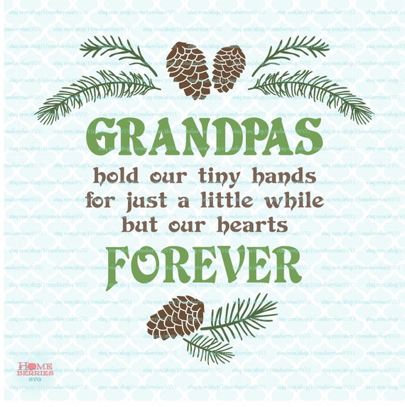Download Grandpa Quote Fathers Day Grandpas Hold Our Tiny Hands For a
