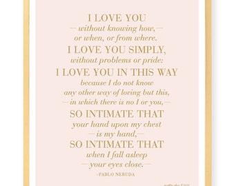 I Love You Without Knowing How Print Pablo Neruda Quote Poem Poetry Love I Love You Without Knowing How Print Pablo Neruda Quote Poem Poetry Love