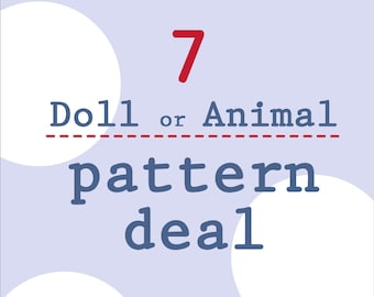 7 Doll / Animal pattern deal