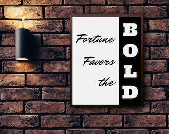 Wall Art Print| Fortune Favors the Bold| Instant Download| Printable Art| Printable Quotes| Motivational| Wall Decor