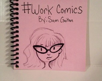 Workcomics, a collection of daily doodles and comics, by Sam Gaitan