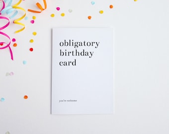 Obligatory Birthday Card, Funny Birthday Card, Birthday For Brother, Birthday Card Sister, Birthday Card For Dad, Funny Card For Friend