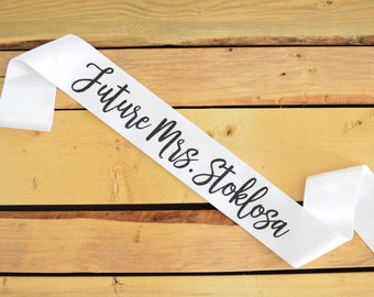 Future Mrs Sash, Bride Sash, Custom Bride Sash, Bachelorette Sash, Bridal Shower Sash, Bride to Be Sash, Wedding Sash, Future Mrs Gift