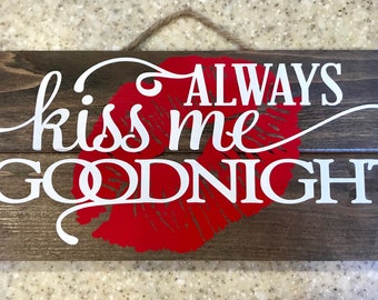 Always kiss me goodnight 11x5