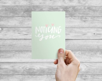 Greeting Card - Noticing You | Hand Lettering, Valentine Card, Wedding Card, Wedding Shower Card, Anniversary Card