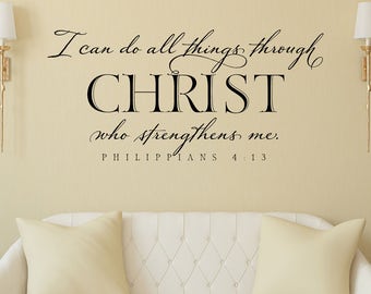 I can do all things through Christ who strengthens me Wall Decal - Philippians 4:13 - Scripture Wall Lettering - Bible Verse Wall Decor