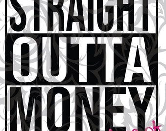 Free Free 184 Straight Outta Money Svg Free SVG PNG EPS DXF File