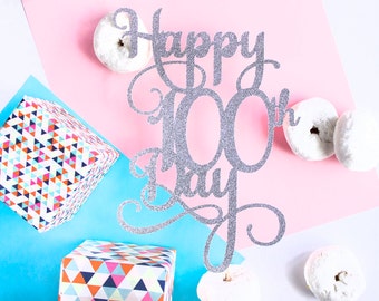 100 Days Cake Topper, 100 Days, Happy 100th Day, 100th Day of School, 100 Days of School, 100 Day, 100th Day, Gold Cake Topper, Gold Glitter