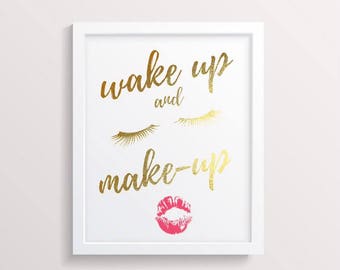 Wake up and make up rose gold print - dressing room decor