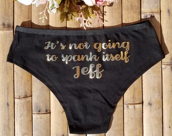 Personalized Lingerie, Personalized Bride Panties It's Not Going to Spank Itself Wedding Lingerie Bridal Underwear Bachelorette Party Gift