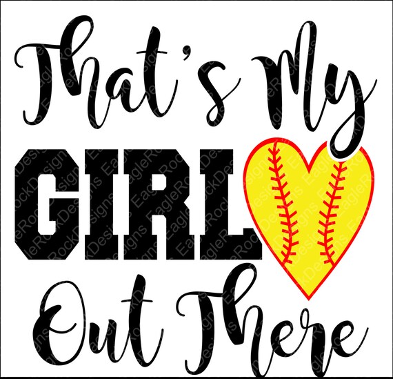 Download That's My Girl Out There Softball SVG DXF EPS Png Cut