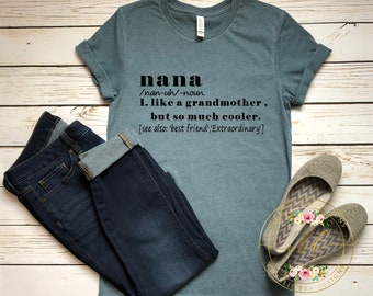 Nana Shirt - Nana Definition Shirt - Mothers Day Gift - Grandmother Shirt - Grandparents Gift -Grandmother Defintition
