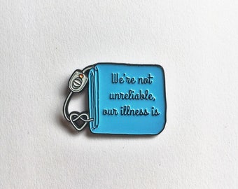 Heated Blanket, "We're Not Unreliable, Our Illness Is" Enamel Pin, Endometriosis Awareness, Chronic Pain Awareness