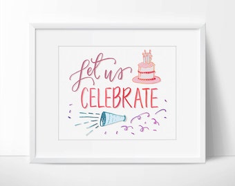 Let Us Celebrate Birthday Printable, Celebrate Birthday, Birthday Printable, Birthday Wall Decor, Birthday Art, Birthday Artwork, Birthdays.