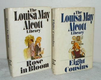 1979 HC Louisa May Alcott Library Set Books ~ Rose IN Bloom 2366 & Eight Cousins 2359