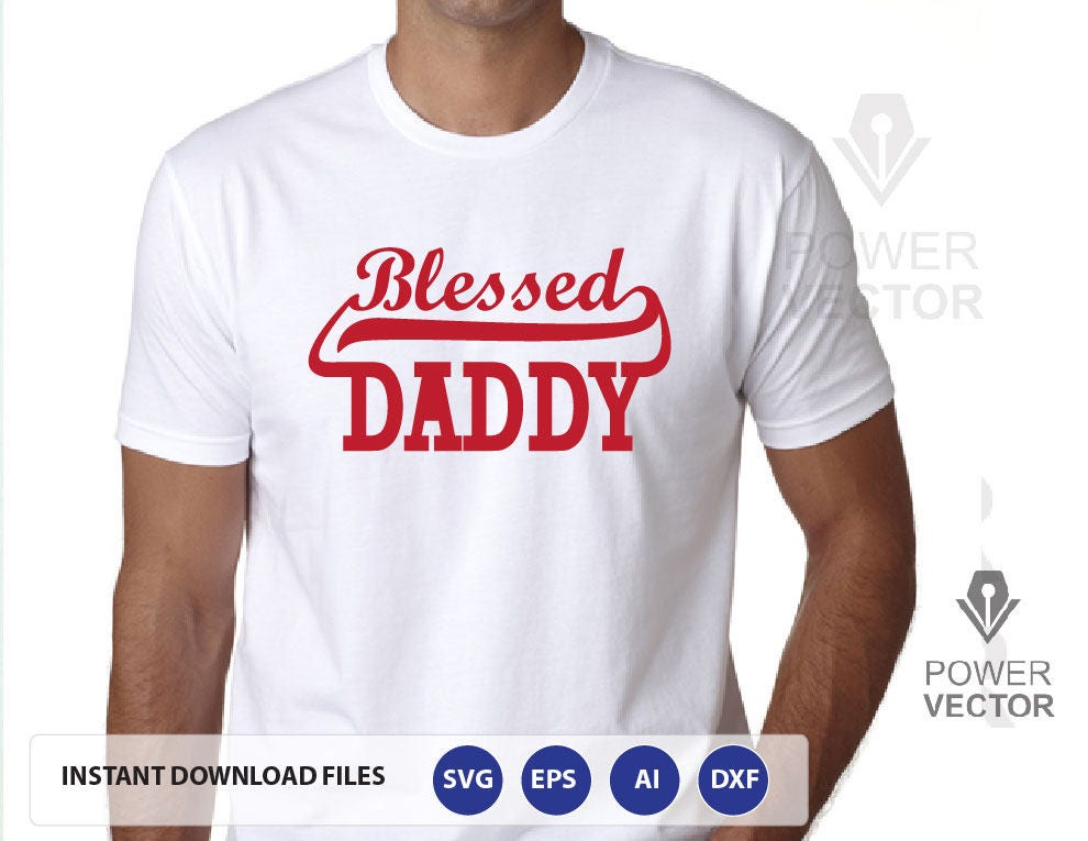 Download Blessed Daddy Shirt Design Svg. Fathers Day Shirts Design Idea. Christian Tshirt Svg,Dxf ...