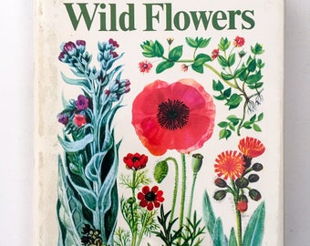 The Illustrated Book of Wild Flowers / Botanical Illustrations / 1985 / Illustrated by B. E. Nicholson / Vintage / Collectable