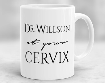 Custom Obgyn Mug, Personalized Doctor Mug, At Your Cervix Mug, Baby Doctor Gift, Doula Gift, Gift for OBGYN, Gyno Mug P131