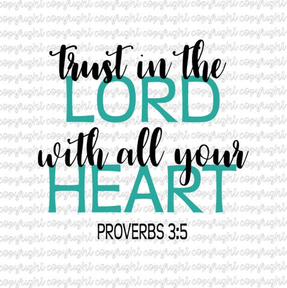 Trust in the Lord with all your Heart Proverbs 3:5 SVG cut