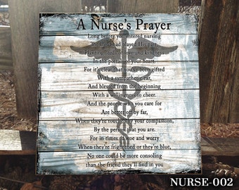NURSE: Sign for Nurse, Occupational Sign, Gift for Nurse, Home Decor, Sign for Graduation, Graduating Nurse, Nurse's Prayer, Decor