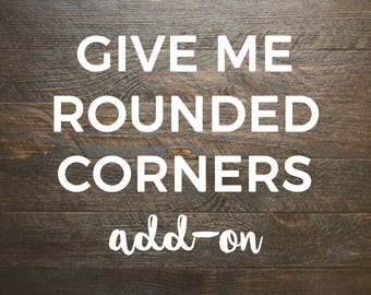 Give Me Rounded Corners Add-On