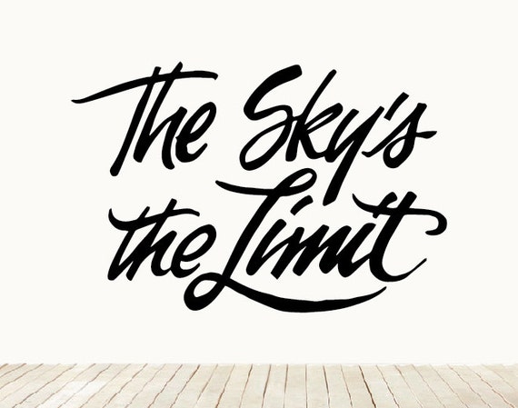The Sky's The Limit Lettering Calligraphy Wall Art Home