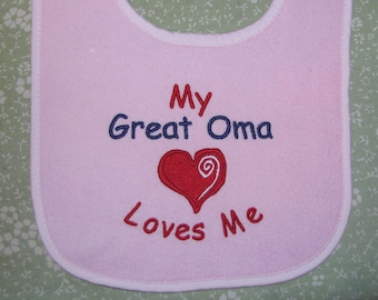 My Great Oma or Opa and More Loves Me Bib or Bodysuit. 3 Sizes Bibs. 8 Sizes Short or long Sleeved Bodysuit. Great Nonni, Nana and More