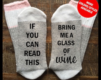 If You Can Read This Socks - If You Can Read This Bring Me A GLASS OF WINE - Stocking Stuffer, Wine Socks, Socks With Sayings, Bring Me Wine