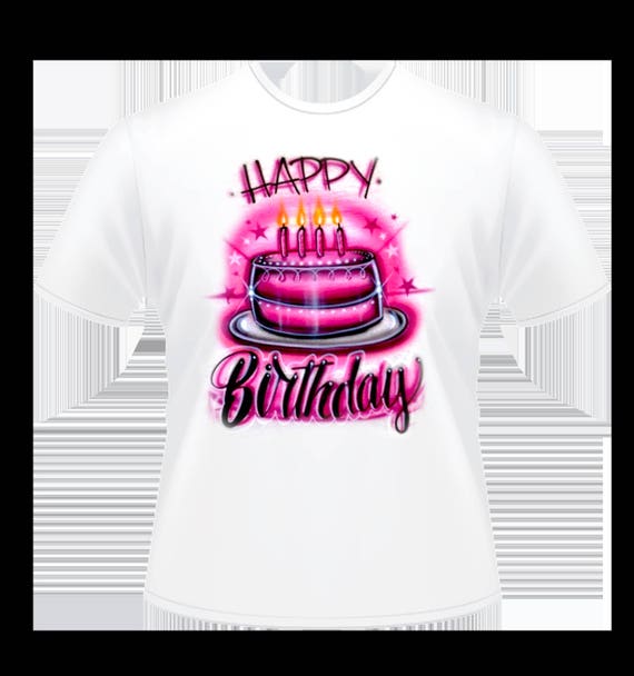 happy birthday airbrush shirts