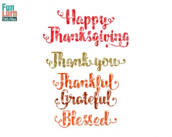 Thanksgiving svg, Thankful, Blessed,grateful, Thank you SVG, dxf, eps png for digital cutting machines like silhouette cameo, cricut air etc