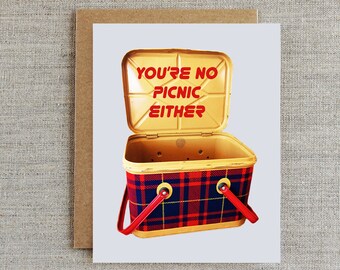 You're No Picnic Either