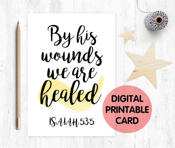 by his wounds we are healed, christian card, easter card, christian easter card, printable easter card christian card printable, bible verse