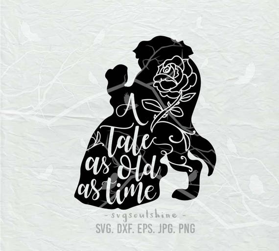 A tale as old as time SVG File Svg Silhouette Cut File Cricut