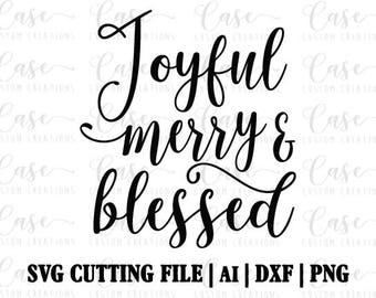 Joyful Merry and Blessed SVG Cutting File, Ai, Dxf and PNG | Instant Download | Cricut and Silhouette | Merry Christmas | Holidays | Merry
