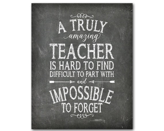 Teacher Appreciation PRINT A truly amazing teacher is hard