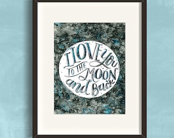 8x10 Art Print "I Love You to The Moon And Back" Watercolor Illustration