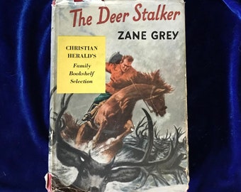 1925 Zane Grey book: The Dear Stalker, First Edition Cowboy Western Novel Father's Day Gift!